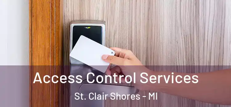 Access Control Services St. Clair Shores - MI