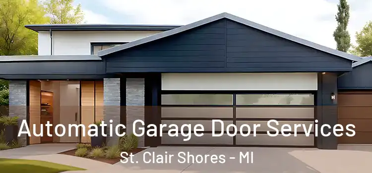  Automatic Garage Door Services St. Clair Shores - MI