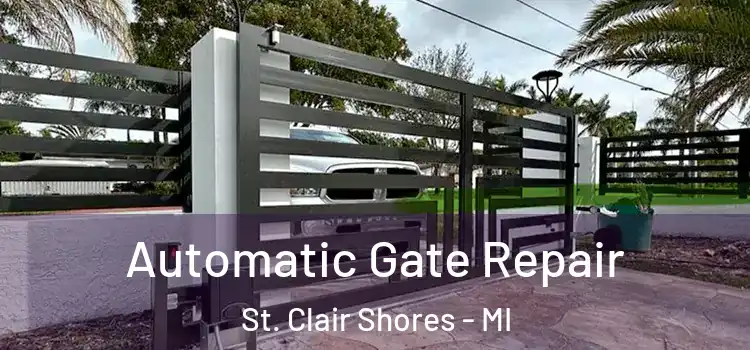 Automatic Gate Repair St. Clair Shores - MI