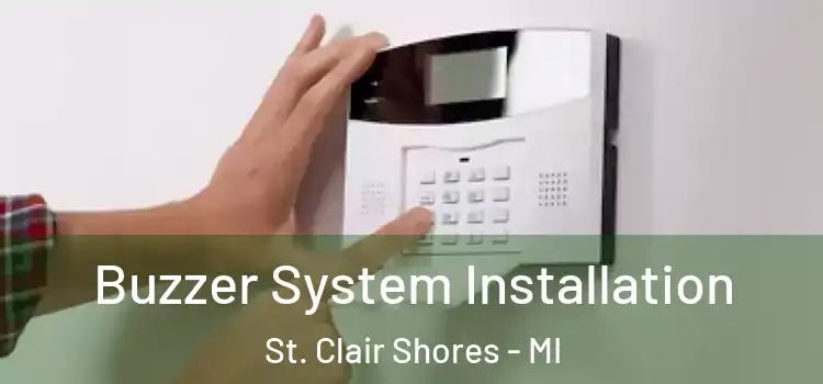 Buzzer System Installation St. Clair Shores - MI