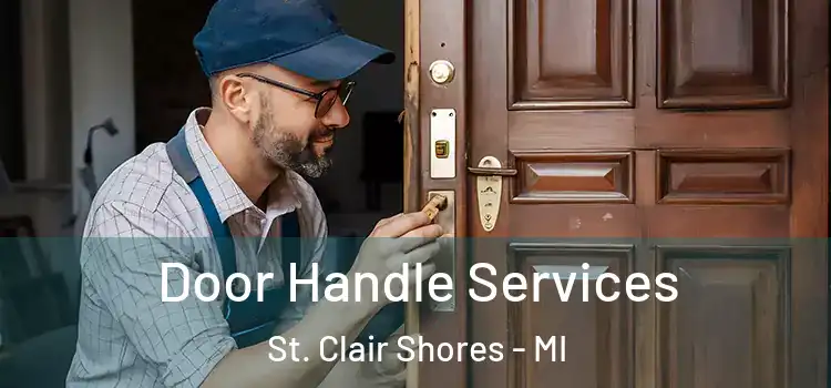 Door Handle Services St. Clair Shores - MI
