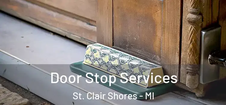 Door Stop Services St. Clair Shores - MI