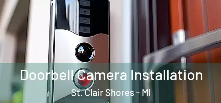  Doorbell Camera Installation St. Clair Shores - MI