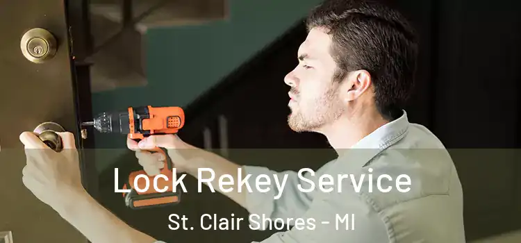 Lock Rekey Service St. Clair Shores - MI