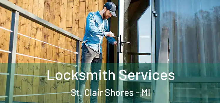 Locksmith Services St. Clair Shores - MI