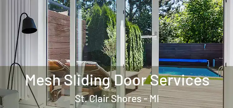 Mesh Sliding Door Services St. Clair Shores - MI
