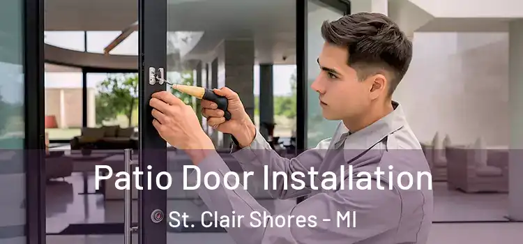 Patio Door Installation St. Clair Shores - MI