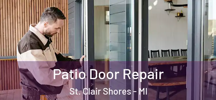 Patio Door Repair St. Clair Shores - MI
