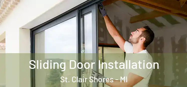 Sliding Door Installation St. Clair Shores - MI