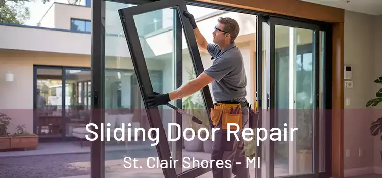 Sliding Door Repair St. Clair Shores - MI