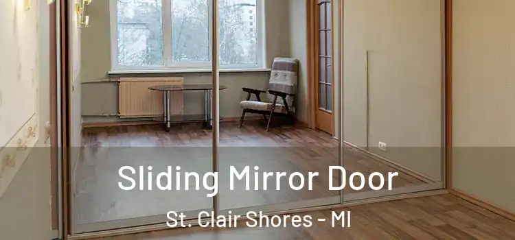  Sliding Mirror Door St. Clair Shores - MI