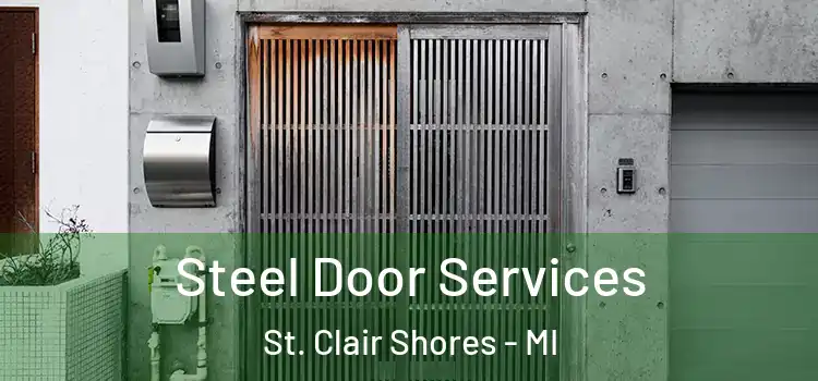 Steel Door Services St. Clair Shores - MI